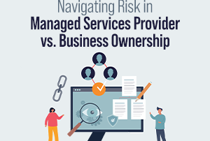 Navigating Risk in MSP vs. Business Ownership