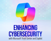 Enhancing Cybersecurity with Microsoft Trust Center and Copilot